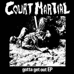 Court Martial : Gotta Get Out EP